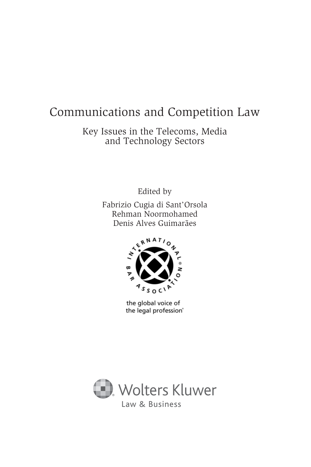 Communications and Competition Law Key Issues in the Telecoms, Media and Technology Sectors