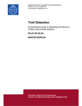 Troll Detection a Comparative Study in Detecting Troll Farms on Twitter Using Cluster Analysis