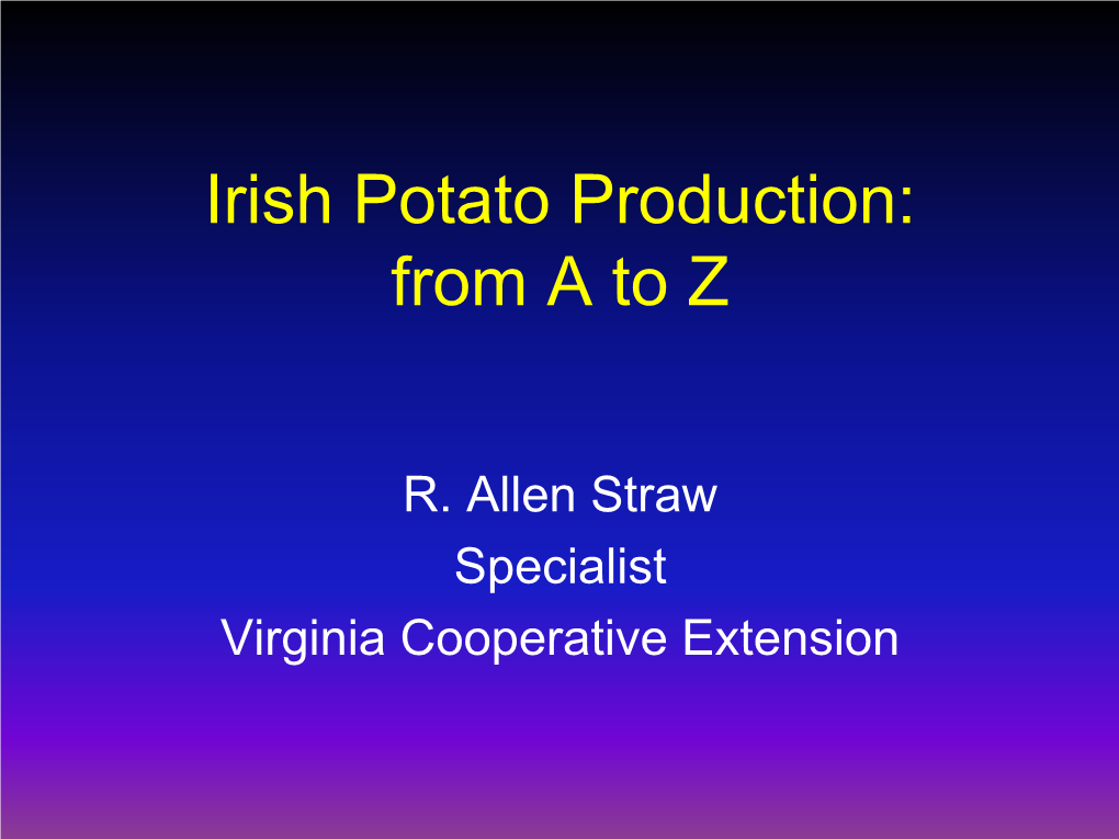 Irish Potato Production: from a to Z