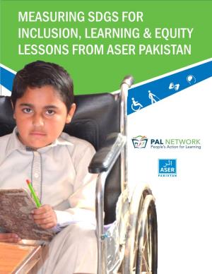 Measuring Sdgs for Inclusion, Learning & Equity Lessons from Aser Pakistan