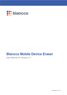Blancco Mobile Device Eraser User Manual for Version 3.1