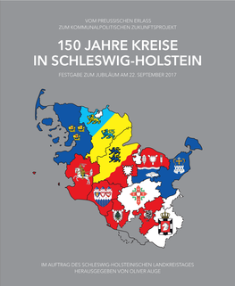 150 Jahre Kreise in Schleswig-Holstein Festgabe Zum Jubiläum Am 22