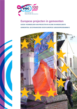 Europese Projecten in Gemeenten GOEDE VOORBEELDEN VAN PROJECTEN in KLEINE EN MIDDELGROTE