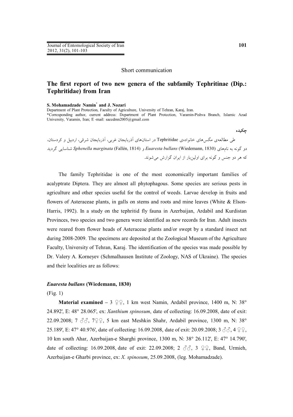 The First Report of Two New Genera of the Subfamily Tephritinae (Dip.: Tephritidae) from Iran