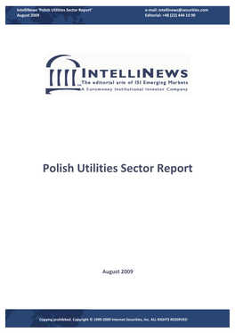 Polish Utilities Sector Report’ E-Mail: Intellinews@Securities.Com August 2009 Editorial: +48 (22) 444 10 90