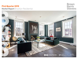 First Quarter 2019 Market Report Brooklyn Residential Data Highlights First Quarter 2019