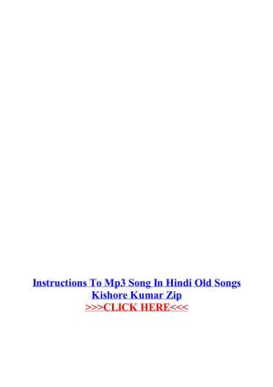 Instructions to Mp3 Song in Hindi Old Songs Kishore Kumar Zip
