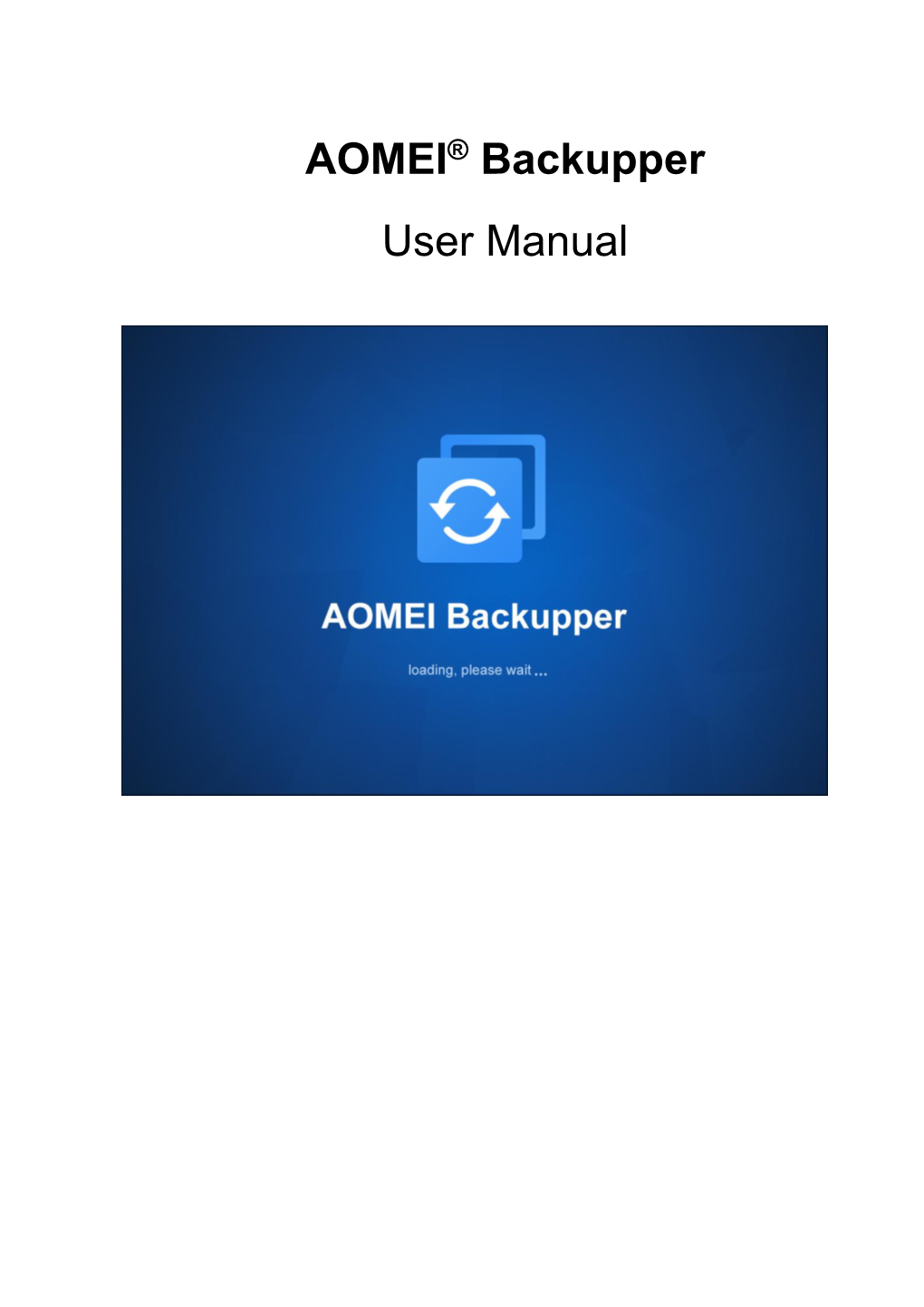 AOMEI® Backupper User Manual User Manual AOMEI Backupper