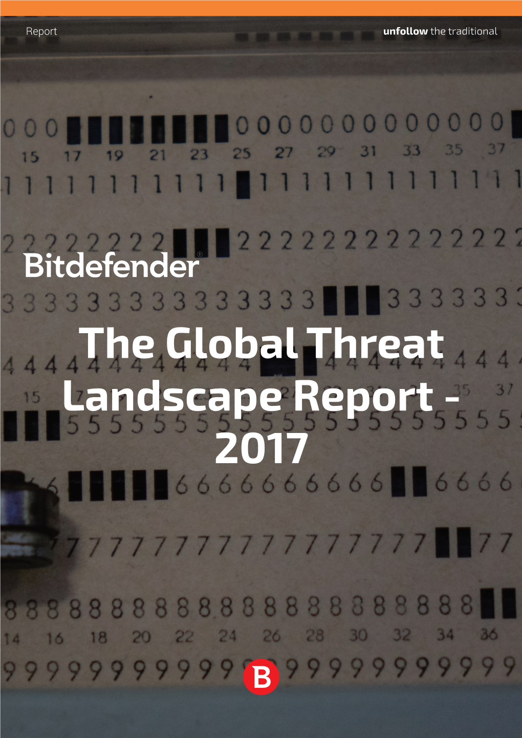 The Global Threat Landscape Report - 2017 Report