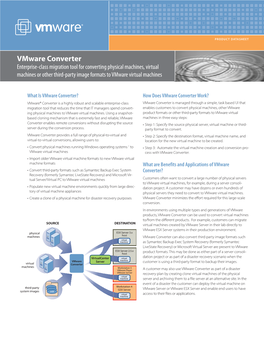 Vmware Converter Enterprise-Class Migration Tool for Converting Physical Machines, Virtual Machines Or Other Third-Party Image Formats to Vmware Virtual Machines