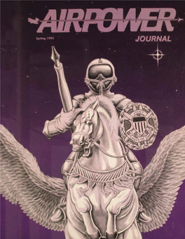 Airpower Journal: Spring 1993, Volume VII, No. 1