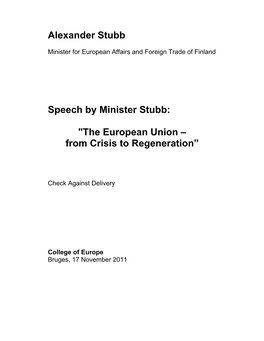 Speech by Minister Stubb: "The European Union – from Crisis To