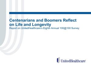 Centenarians and Boomers Reflect on Life and Longevity: Report On