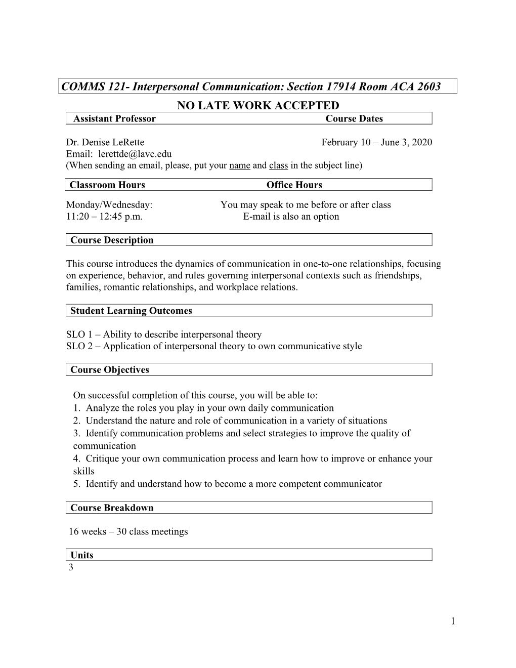 COMMS 121- Interpersonal Communication: Section 17914 Room ACA 2603 NO LATE WORK ACCEPTED Assistant Professor Course Dates