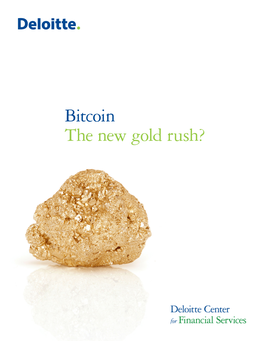 Bitcoin the New Gold Rush? Contents