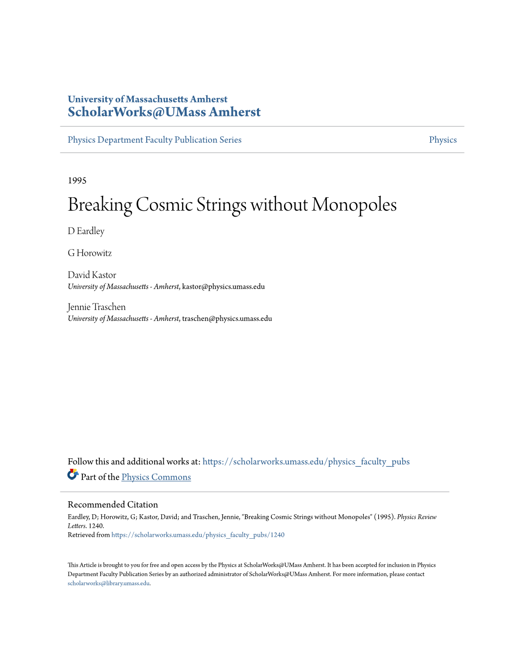 Breaking Cosmic Strings Without Monopoles D Eardley