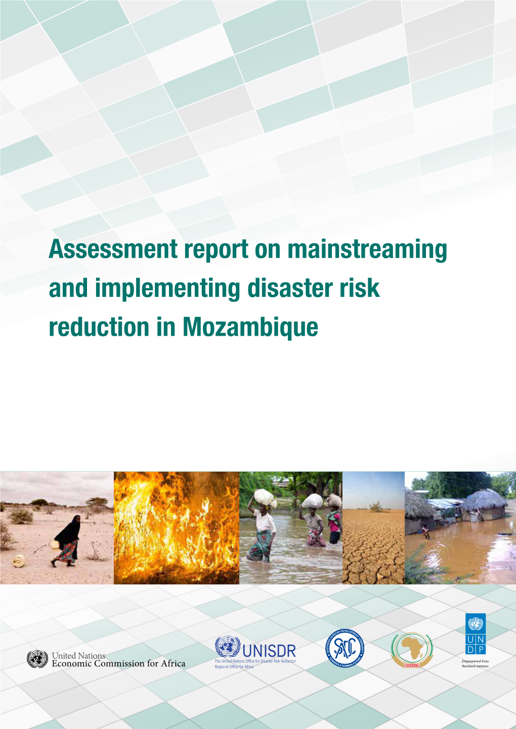 Assessment Report on Mainstreaming and Implementing Disaster Risk Reduction in Mozambique