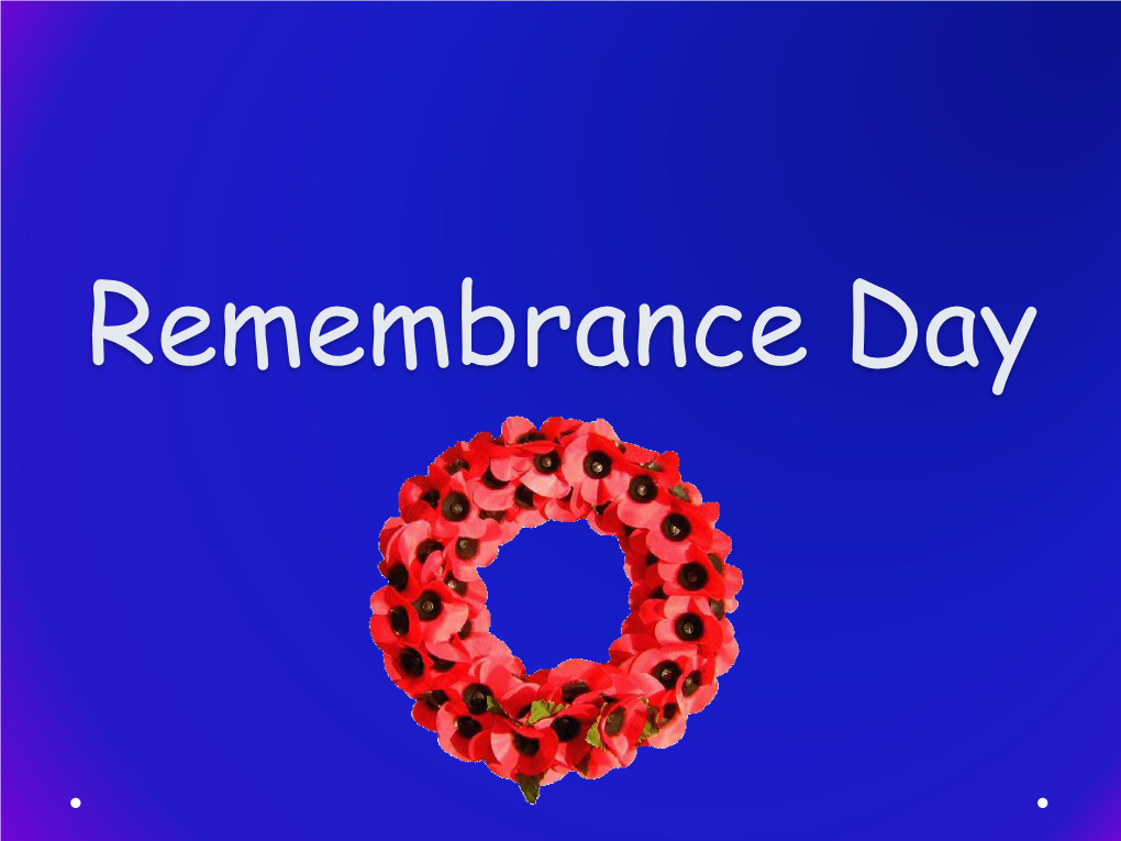 Why Do We Have Remembrance Day?
