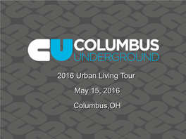 2016 Urban Living Tour May 15, 2016 Columbus,OH