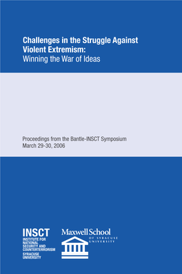 Challenges in the Struggle Against Violent Extremism: Winning the War of Ideas