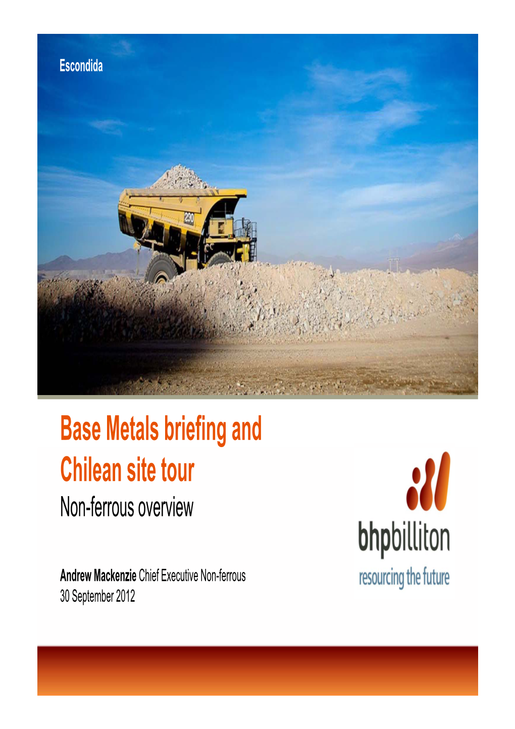 Base Metals Briefing and Chilean Site Tour Non-Ferrous Overview