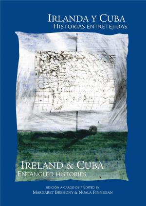 Irlanda Y Cuba Historias Entretejidas