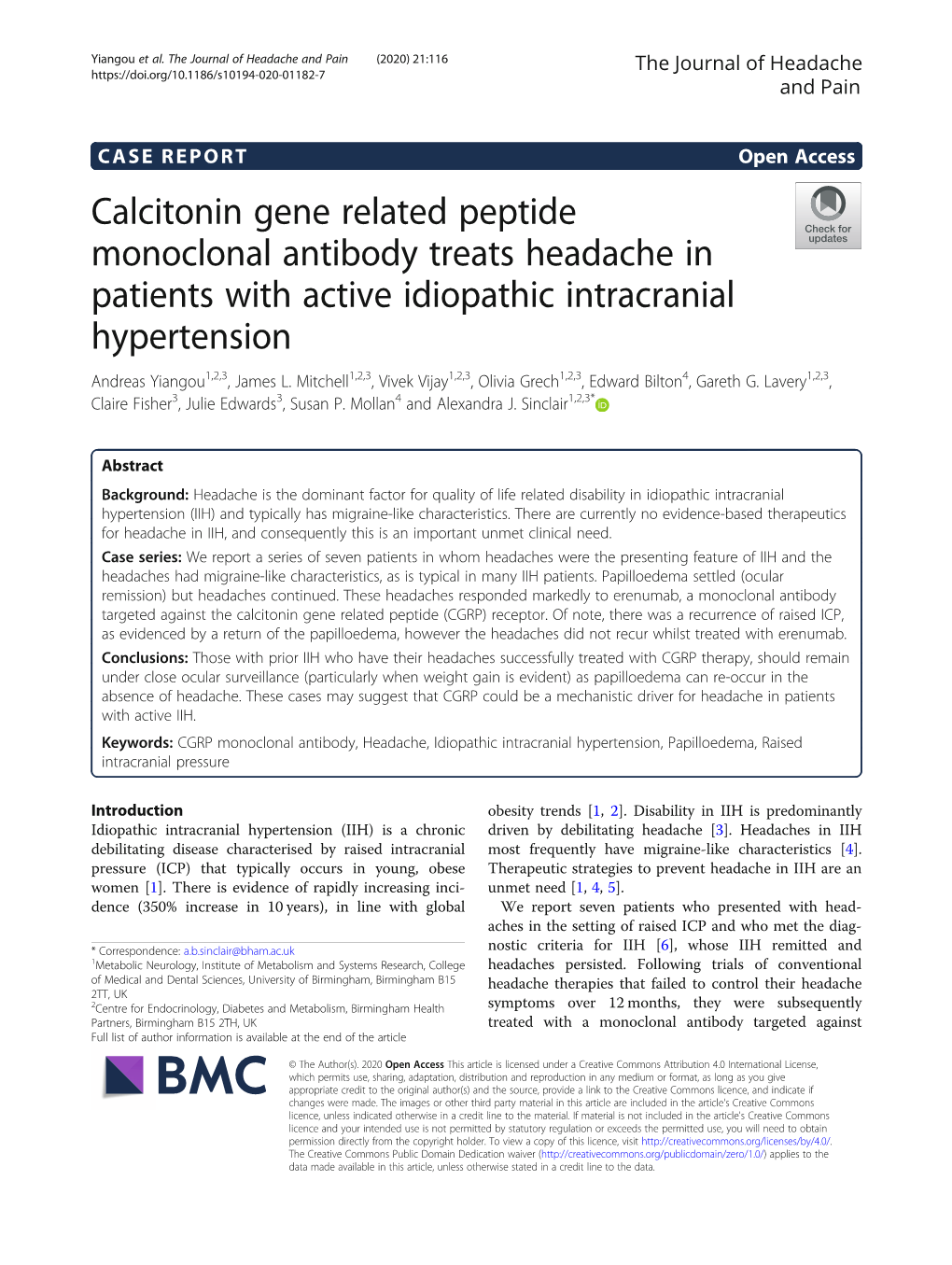 Calcitonin Gene Related Peptide Monoclonal Antibody Treats Headache in Patients with Active Idiopathic Intracranial Hypertension Andreas Yiangou1,2,3, James L