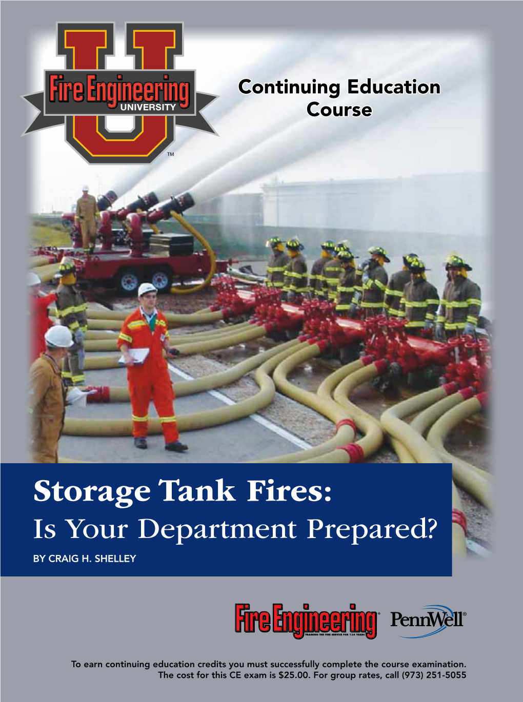 Storage Tank Fires: Is Your Department Prepared? by CRAIG H