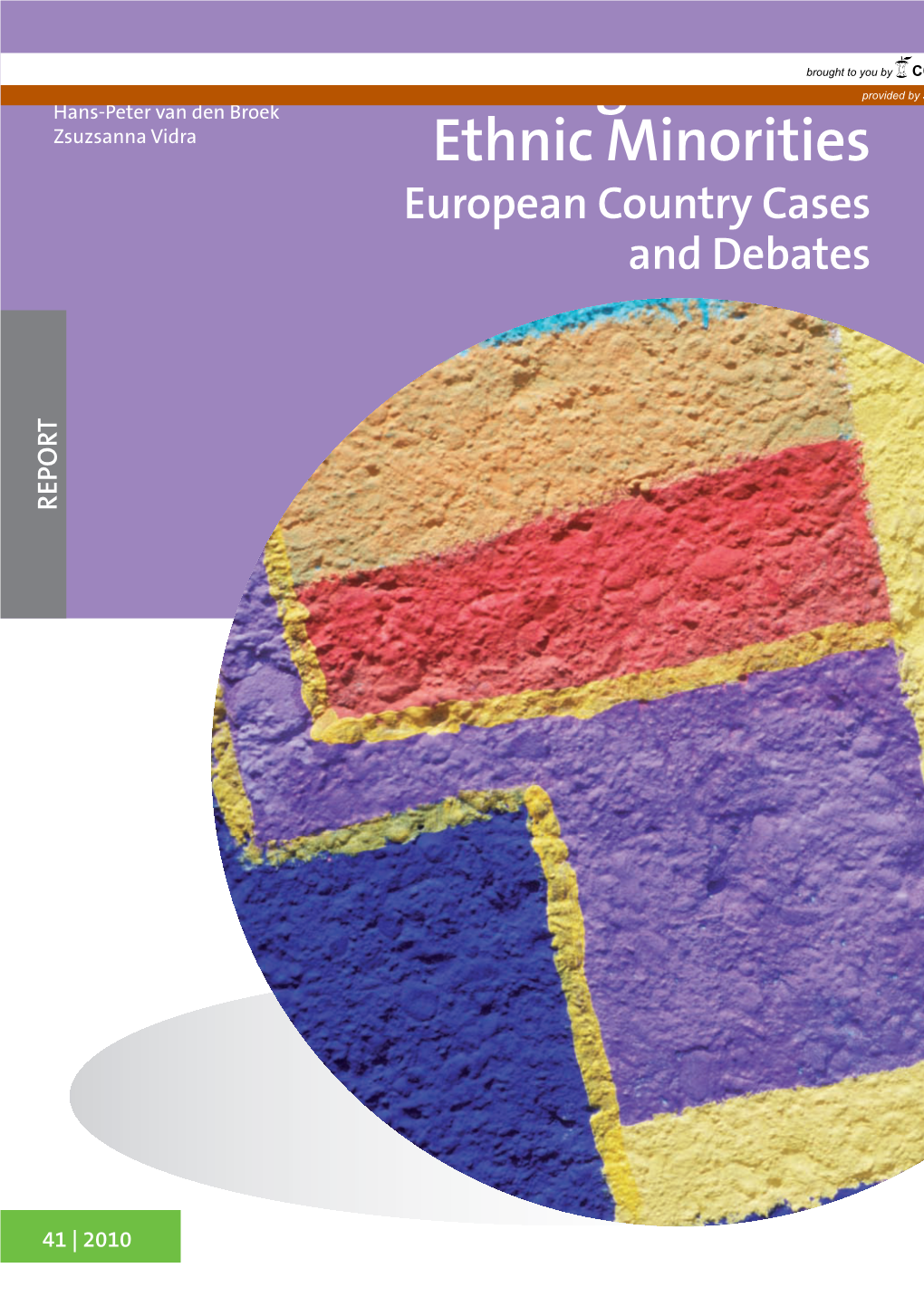 Immigrants and Ethnic Minorities European Country Cases and Debates Immigrants and Ethnic Minorities