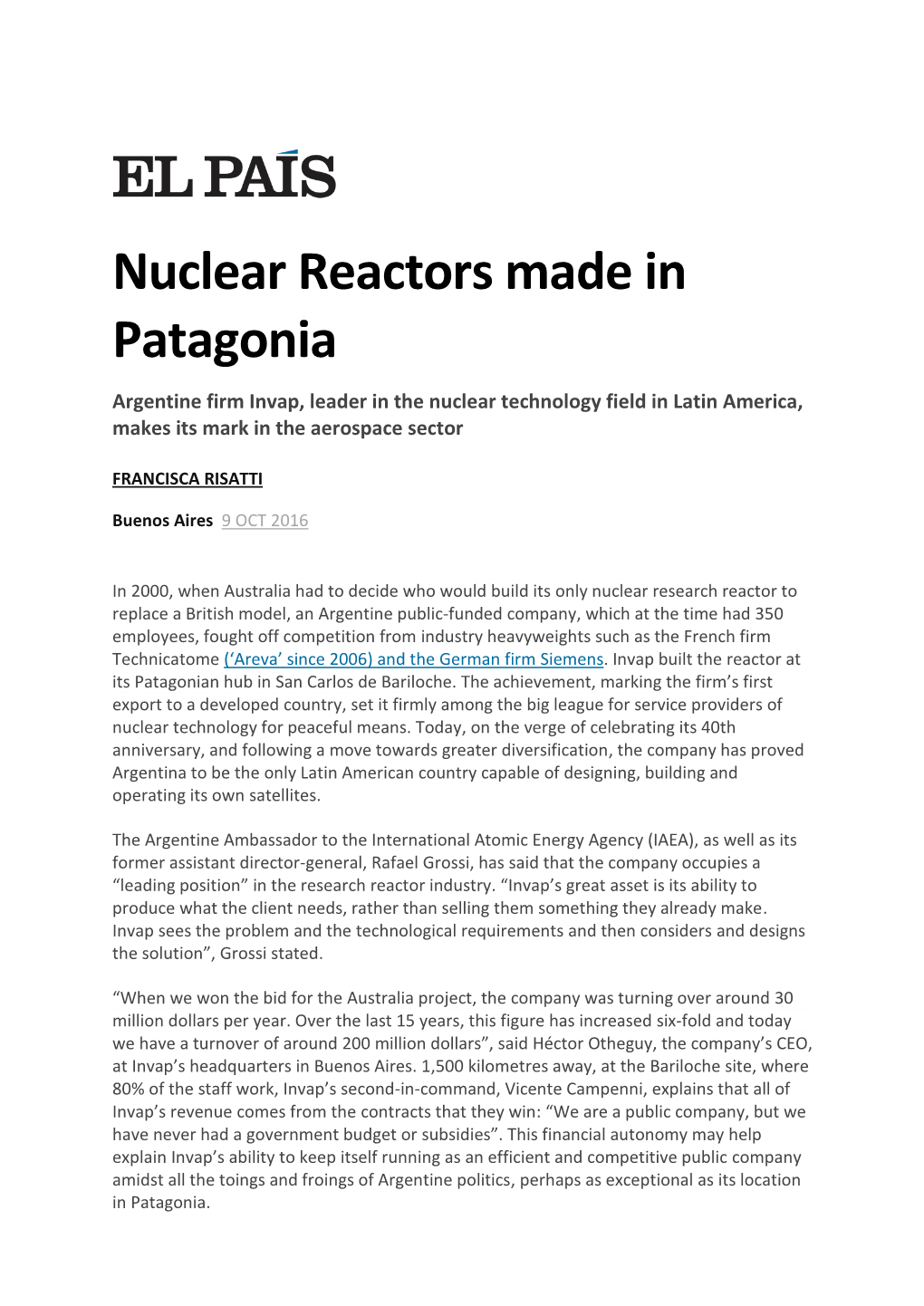 Nuclear Reactors Made in Patagonia Argentine Firm Invap, Leader in the Nuclear Technology Field in Latin America, Makes Its Mark in the Aerospace Sector