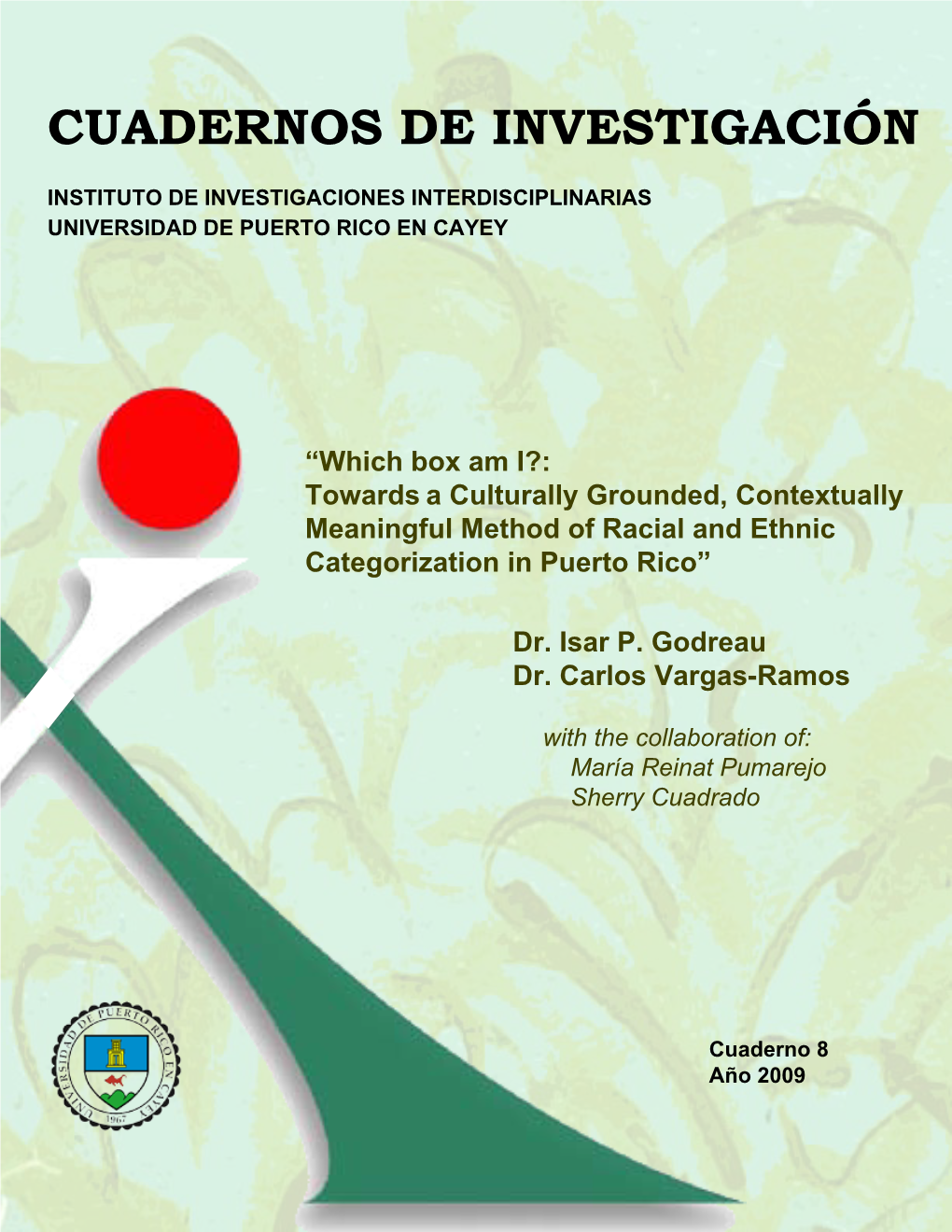 “Which Box Am I?: Towards a Culturally Grounded, Contextually Meaningful Method of Racial and Ethnic Categorization in Puerto Rico”