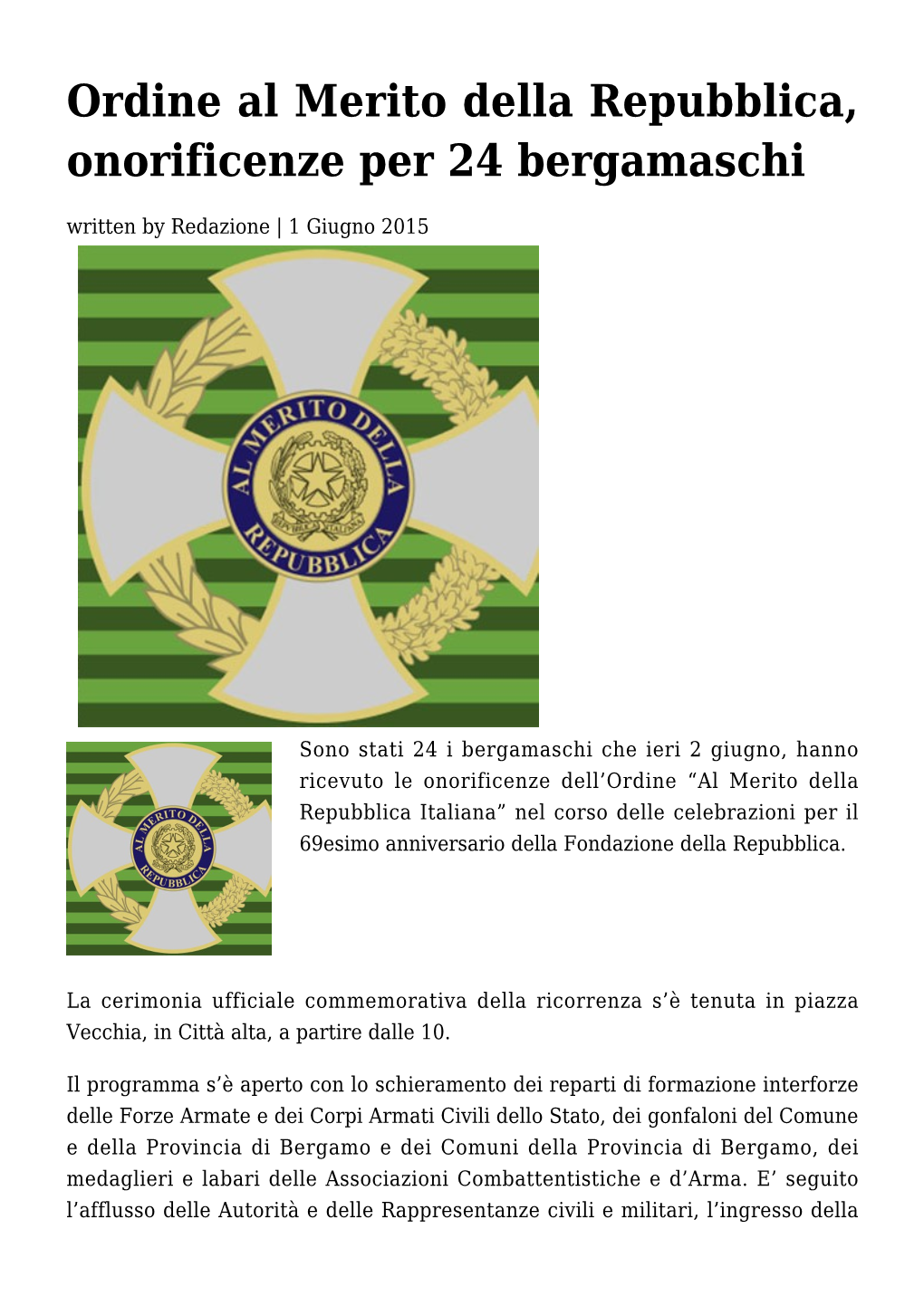 Ordine Al Merito Della Repubblica, Onorificenze Per 24 Bergamaschi Written by Redazione | 1 Giugno 2015