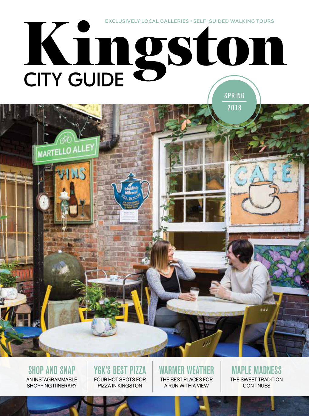 Kingston City Guide I Spring 2018 Exclusively Local Galleries • Self-Guided Walking Tours