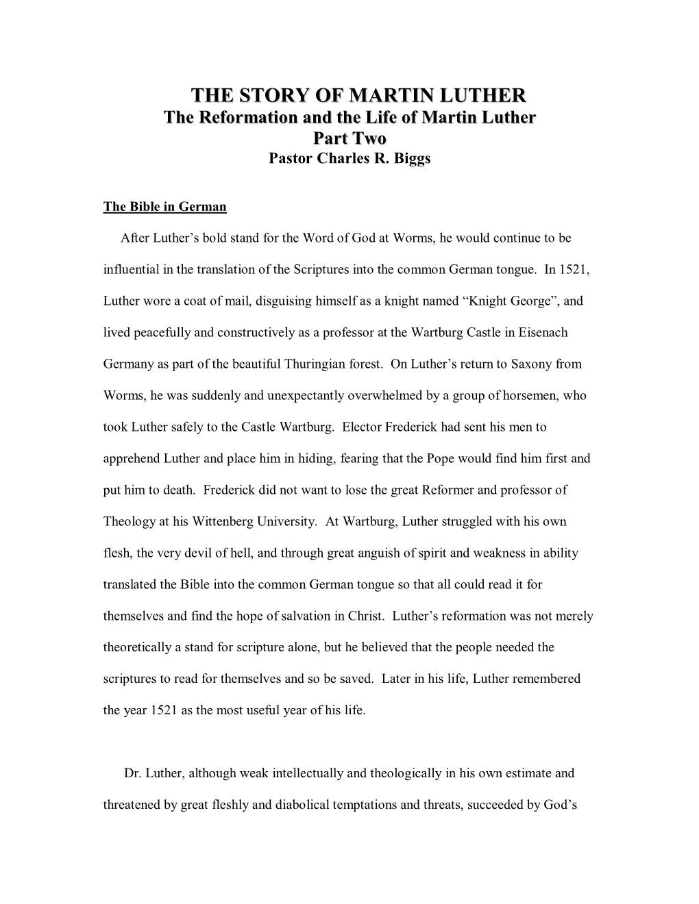 THE STORY of MARTIN LUTHER the Reformation and the Life of Martin Luther Part Two Pastor Charles R