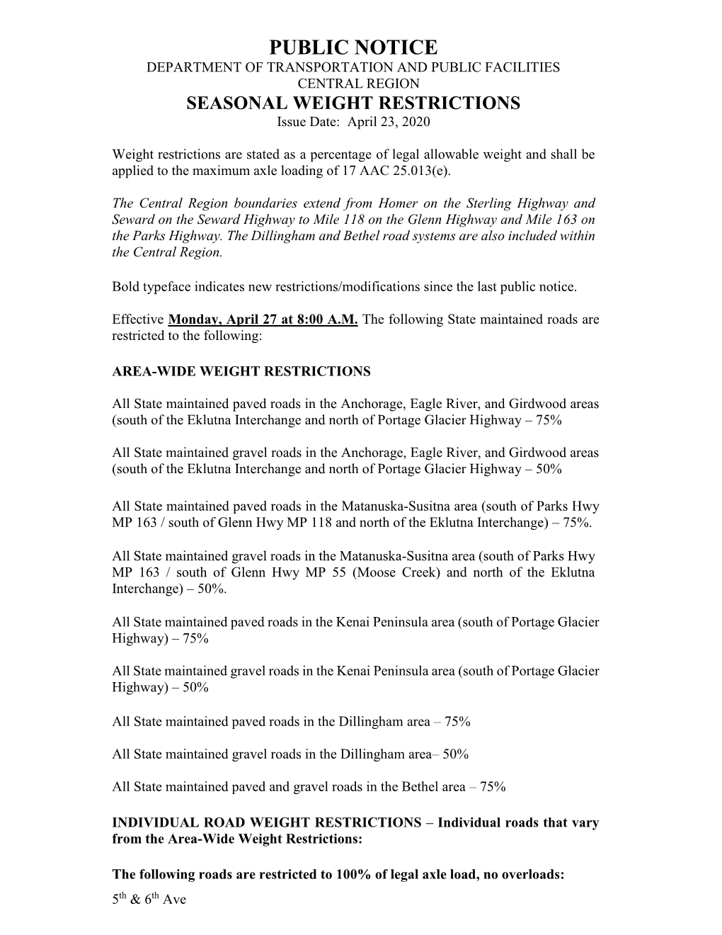 PUBLIC NOTICE DEPARTMENT of TRANSPORTATION and PUBLIC FACILITIES CENTRAL REGION SEASONAL WEIGHT RESTRICTIONS Issue Date: April 23, 2020