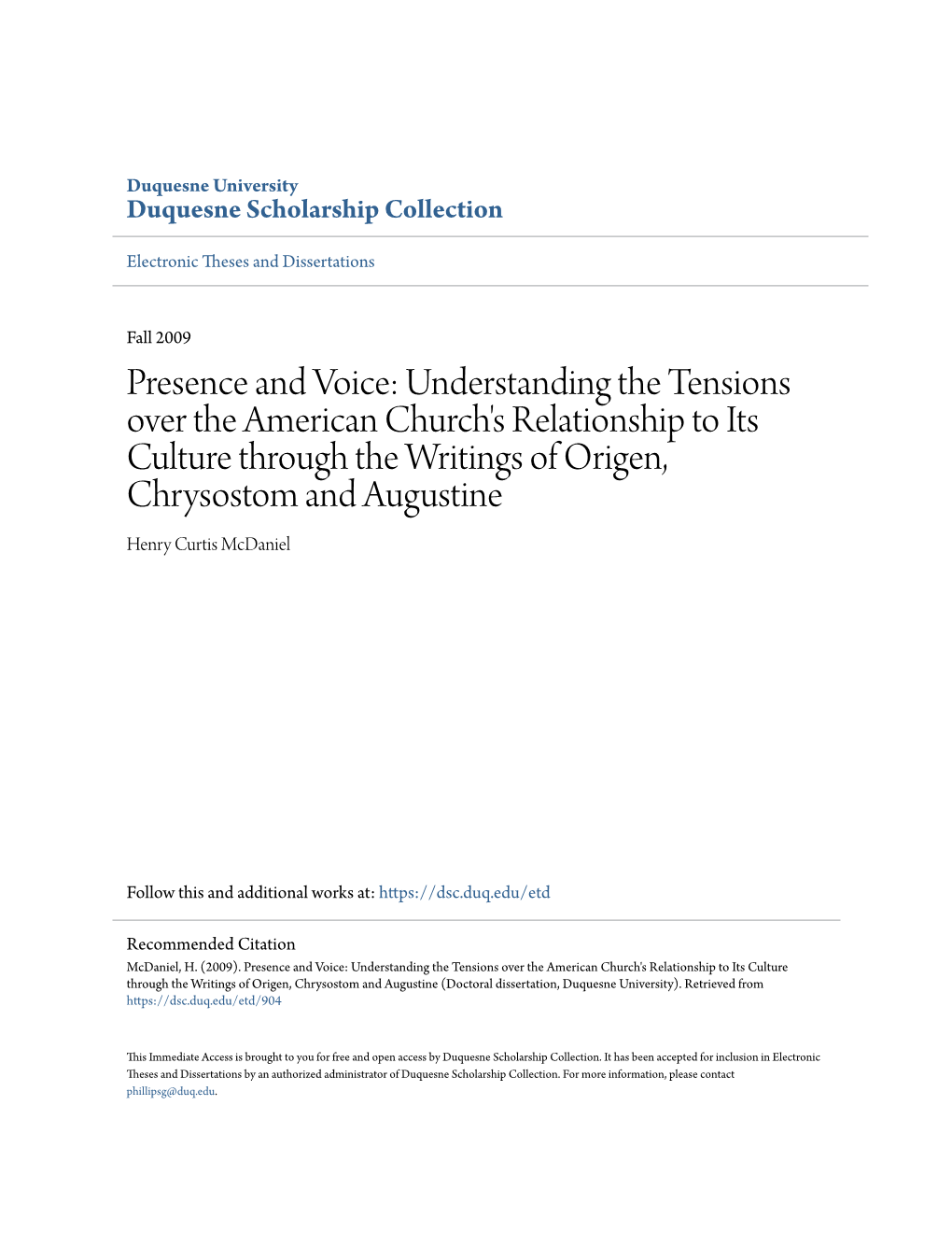 Understanding the Tensions Over the American Church's Relationship to Its Culture Through the Writings of Origen, Chrysostom and Augustine Henry Curtis Mcdaniel