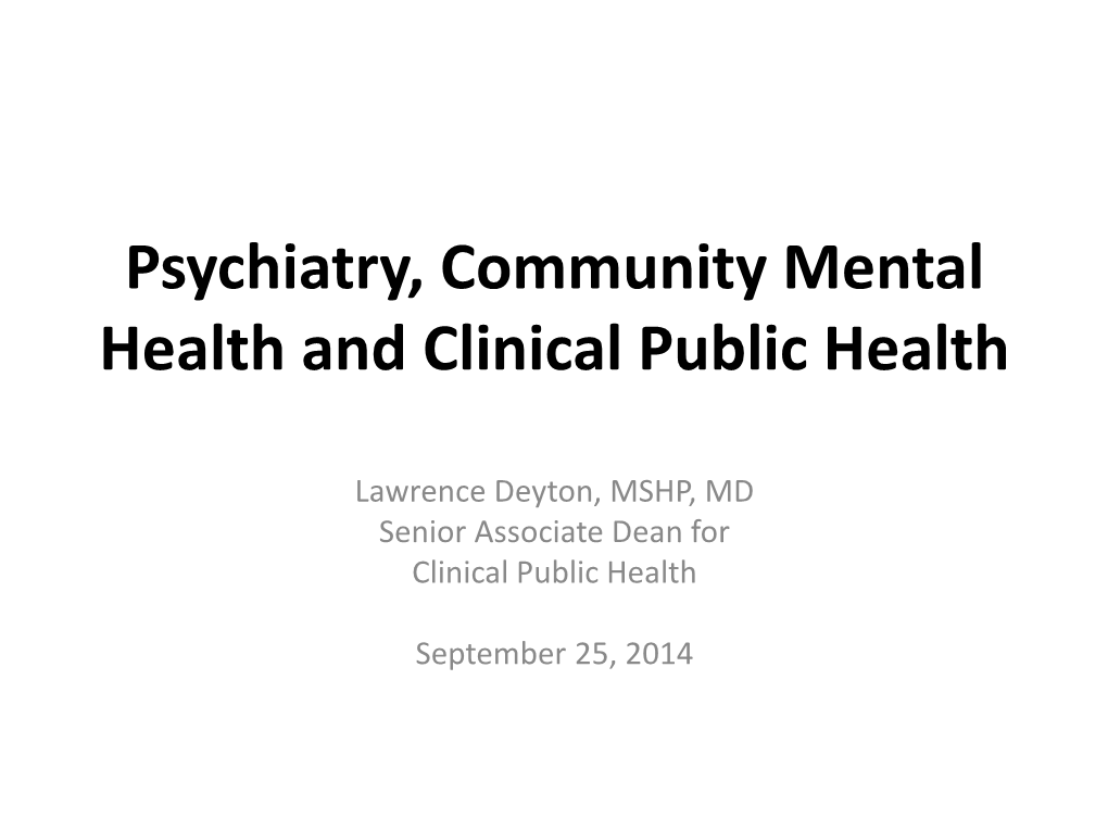 Psychiatry, Community Mental Health and Clinical Public Health