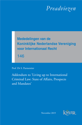 Living up to International Criminal Law: State of Affairs, Prospects and Mandates’