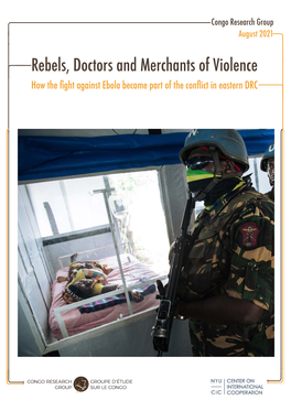 Rebels, Doctors and Merchants of Violence