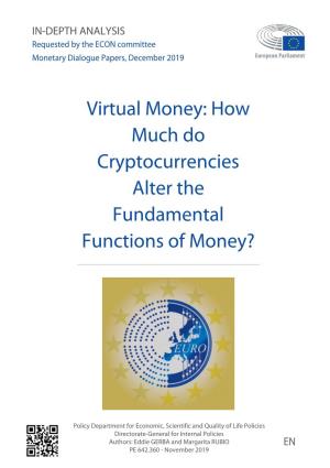 How Much Do Cryptocurrencies Alter the Fundamental Functions Of