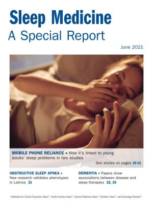 Sleep Medicine a Special Report June 2021