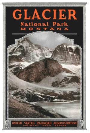 Glacier National Park by Mary Roberts Rinehart Author Oj "Tenting To-Night," "Through Glacier Park, " K", and Other Stories