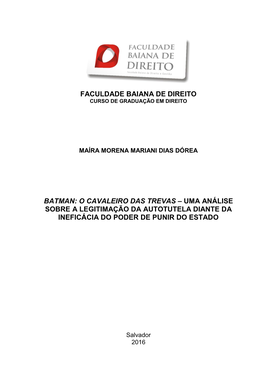 O Cavaleiro Das Trevas – Uma Análise Sobre a Legitimação Da Autotutela Diante Da Ineficácia Do Poder De Punir Do Estado