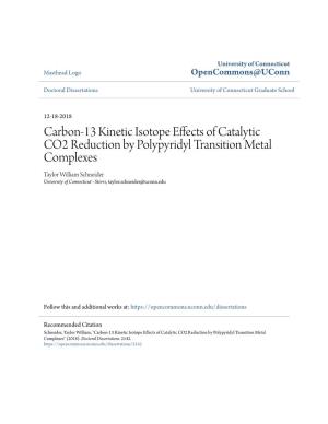Carbon-13 Kinetic Isotope Effects of Catalytic CO2 Reduction by Polypyridyl Transition Metal Complexes