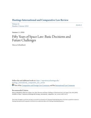 Fifty Years of Space Law: Basic Decisions and Future Challenges Marcus Schladebach