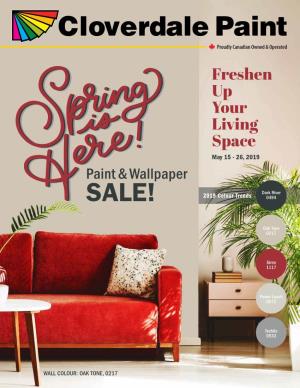 Freshen up Your Living Space May 15 - 26, 2019 Paint & Wallpaper