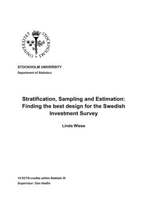 Stratification, Sampling and Estimation: Finding the Best Design for the Swedish Investment Survey