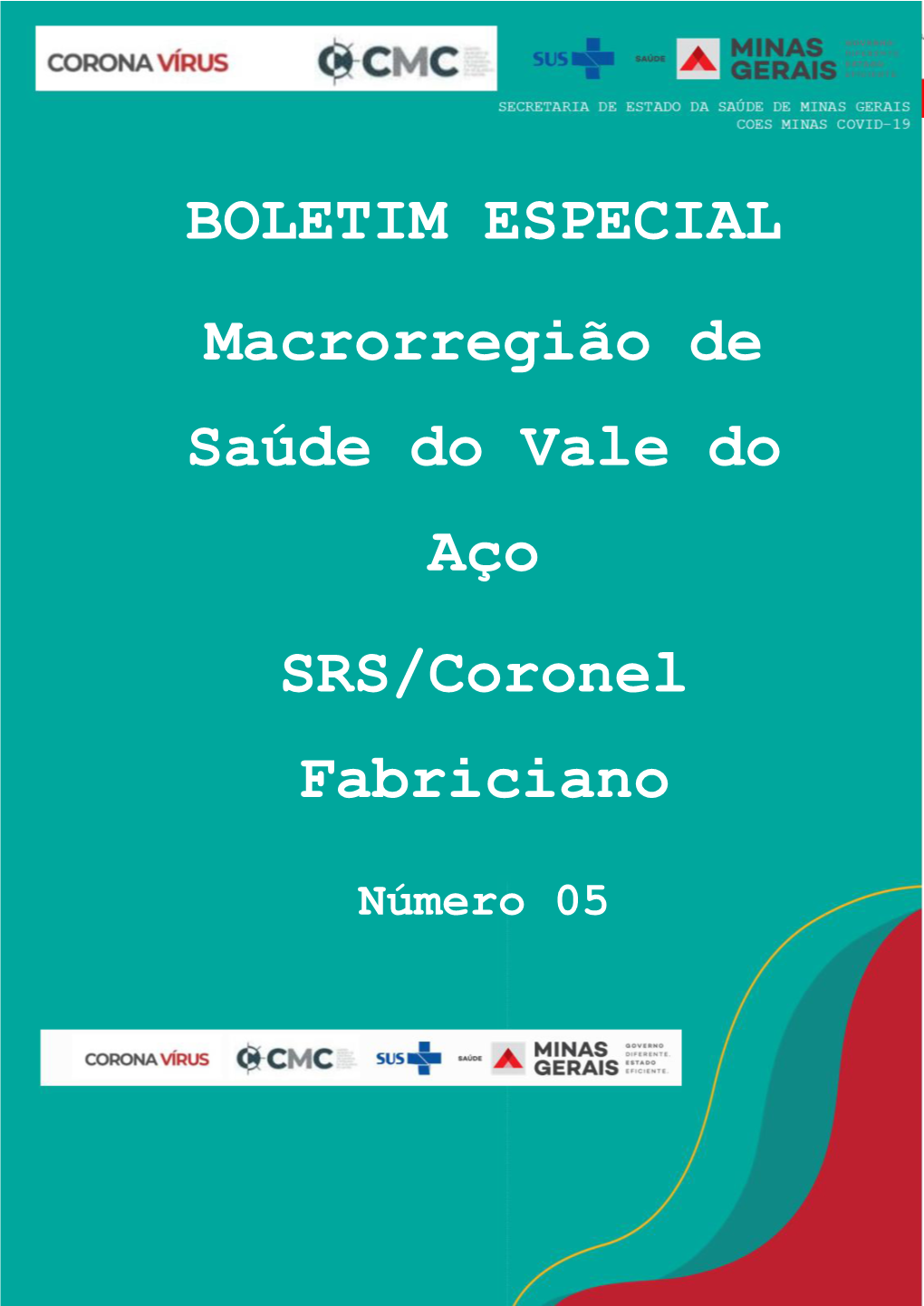 BOLETIM ESPECIAL Macrorregião De Saúde Do Vale Do Aço SRS/Coronel Fabriciano