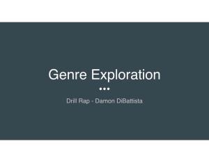 Genre Exploration: Drill