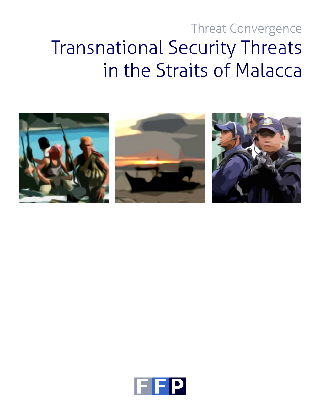 Transnational Security Threats in the Straits of Malacca